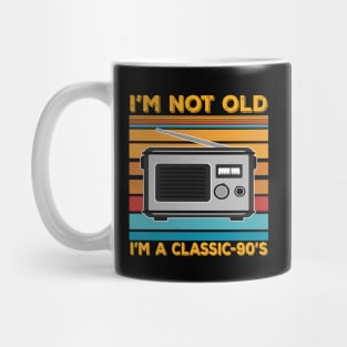 im not old im a classic 90s Mug